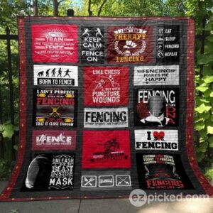 Fencing Is My Life Quilt Blanket Hn57  Quilt